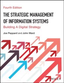 Strategic Management of Information Systems : Building a Digital Strategy