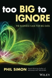 Too Big To Ignore : The Business Case For Big Data