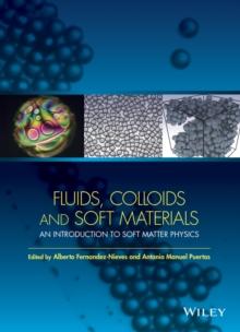 Fluids, Colloids and Soft Materials : An Introduction to Soft Matter Physics