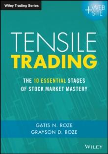 Tensile Trading : The 10 Essential Stages of Stock Market Mastery