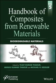 Handbook of Composites from Renewable Materials, Biodegradable Materials