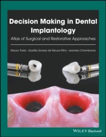 Decision Making in Dental Implantology : Atlas of Surgical and Restorative Approaches