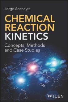 Chemical Reaction Kinetics : Concepts, Methods and Case Studies