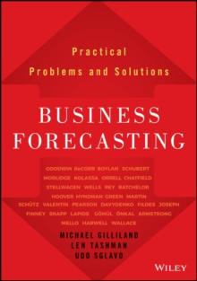 Business Forecasting : Practical Problems and Solutions