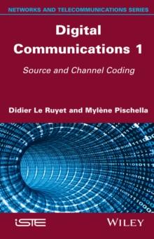 Digital Communications 1 : Source and Channel Coding