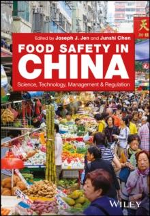 Food Safety in China : Science, Technology, Management and Regulation