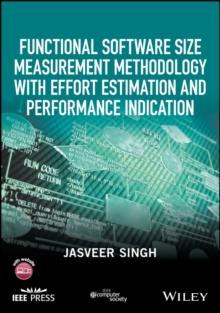 Functional Software Size Measurement Methodology with Effort Estimation and Performance Indication