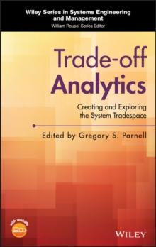 Trade-off Analytics : Creating and Exploring the System Tradespace