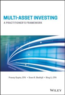 Multi-Asset Investing : A Practitioner's Framework