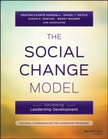 The Social Change Model : Facilitating Leadership Development