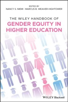 The Wiley Handbook of Gender Equity in Higher Education