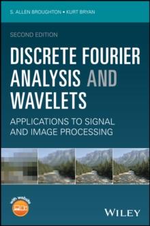 Discrete Fourier Analysis and Wavelets : Applications to Signal and Image Processing