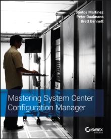 Mastering System Center Configuration Manager