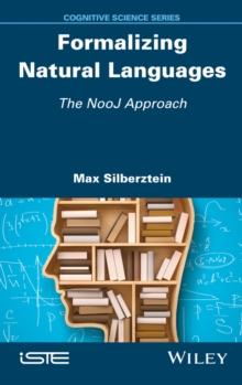 Formalizing Natural Languages : The NooJ Approach