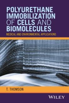 Polyurethane Immobilization of Cells and Biomolecules : Medical and Environmental Applications