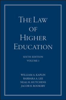 The Law of Higher Education, A Comprehensive Guide to Legal Implications of Administrative Decision Making