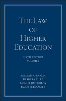 The Law of Higher Education, A Comprehensive Guide to Legal Implications of Administrative Decision Making