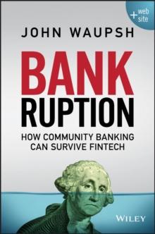 Bankruption : How Community Banking Can Survive Fintech