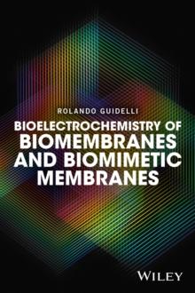 Bioelectrochemistry of Biomembranes and Biomimetic Membranes