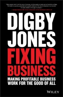 Fixing Business : Making Profitable Business Work for The Good of All