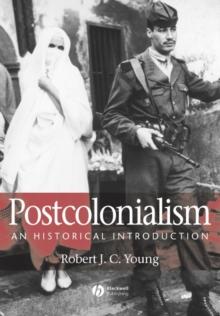 Postcolonialism : An Historical Introduction