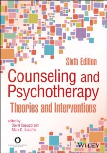 Counseling and Psychotherapy : Theories and Interventions