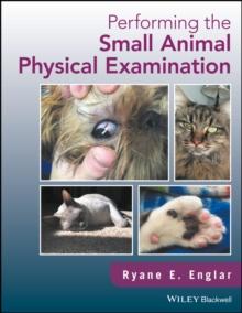 Performing the Small Animal Physical Examination