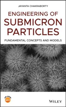 Engineering of Submicron Particles : Fundamental Concepts and Models