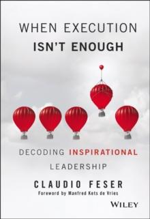 When Execution Isn't Enough : Decoding Inspirational Leadership