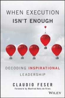 When Execution Isn't Enough : Decoding Inspirational Leadership