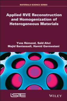 Applied RVE Reconstruction and Homogenization of Heterogeneous Materials