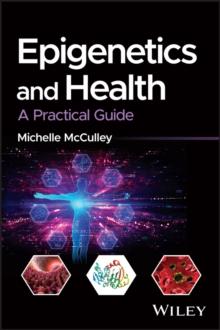 Epigenetics and Health : A Practical Guide