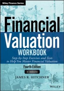 Financial Valuation Workbook : Step-by-Step Exercises and Tests to Help You Master Financial Valuation