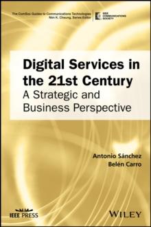 Digital Services in the 21st Century : A Strategic and Business Perspective