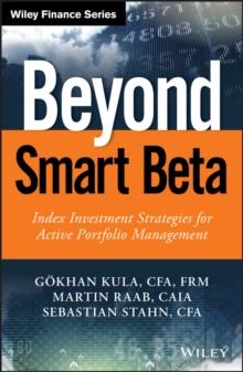 Beyond Smart Beta : Index Investment Strategies for Active Portfolio Management