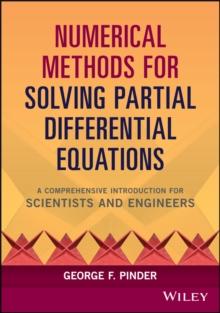 Numerical Methods for Solving Partial Differential Equations : A Comprehensive Introduction for Scientists and Engineers