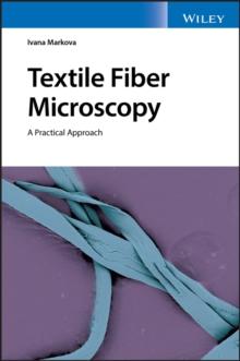 Textile Fiber Microscopy : A Practical Approach