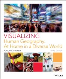 Visualizing Human Geography : At Home in a Diverse World