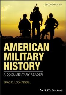 American Military History : A Documentary Reader