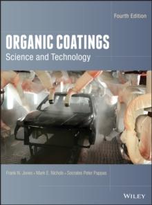 Organic Coatings : Science and Technology