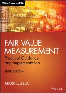 Fair Value Measurement : Practical Guidance and Implementation