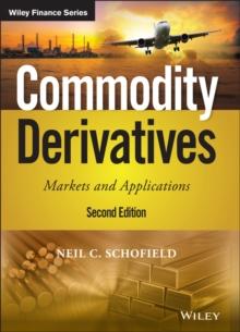 Commodity Derivatives : Markets and Applications