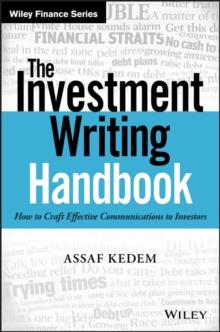 The Investment Writing Handbook : How to Craft Effective Communications to Investors