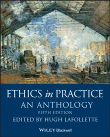 Ethics in Practice : An Anthology