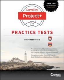 CompTIA Project+ Practice Tests : Exam PK0-004