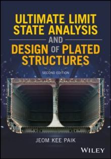 Ultimate Limit State Analysis and Design of Plated Structures