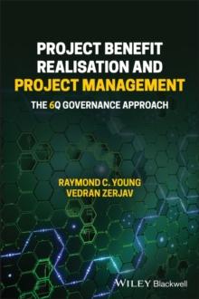 Project Benefit Realisation and Project Management : The 6Q Governance Approach