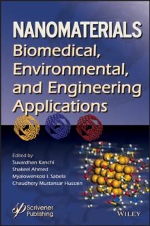 Nanomaterials : Biomedical, Environmental, and Engineering Applications