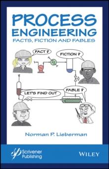 Process Engineering : Facts, Fiction and Fables