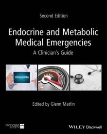 Endocrine and Metabolic Medical Emergencies : A Clinician's Guide